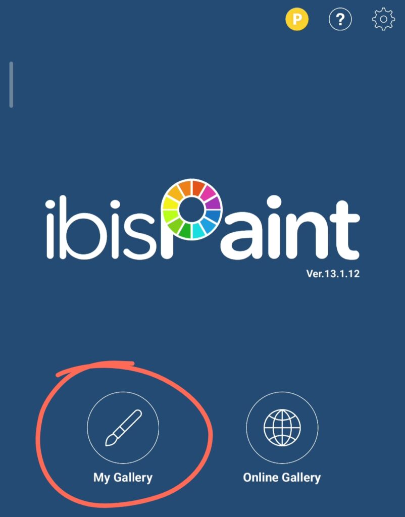 open the ibis paint x and then go to my gallery just how you go to create a new artwork - scribblee